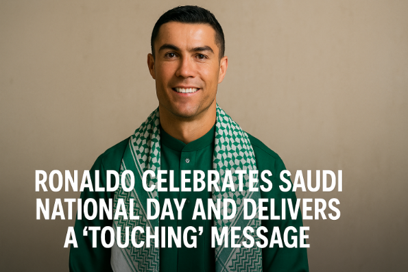 Ronaldo Celebrates Saudi National Day and Delivers a 'Touching' Message